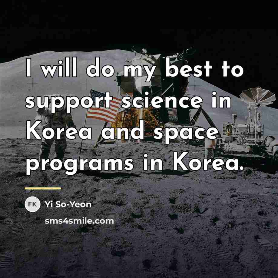 “I will do my best to support science in Korea…” quote by Yi So-Yeon