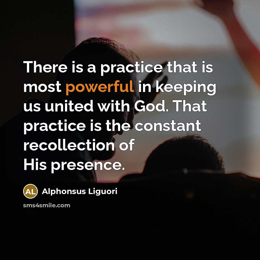 “There is a practice that is most powerful in keeping…” quote by Alphonsus Liguori