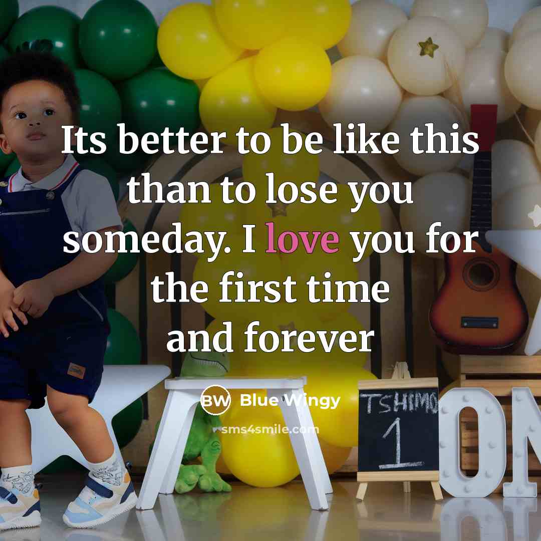 “Its better to be like this than to lose you…” quote by Blue Wingy