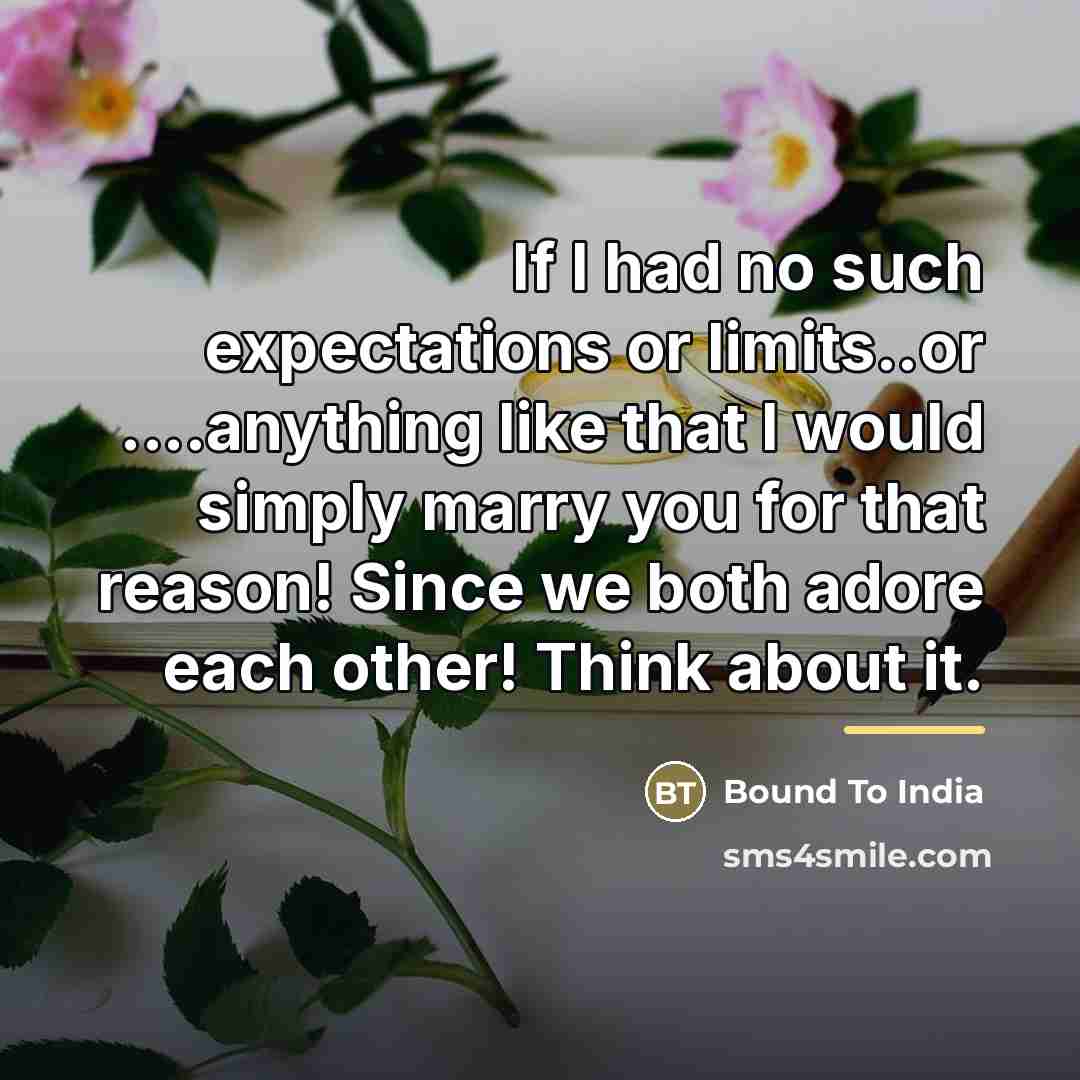 “If I had no such expectations or limits..or ....anything like…” quote by Bound To India
