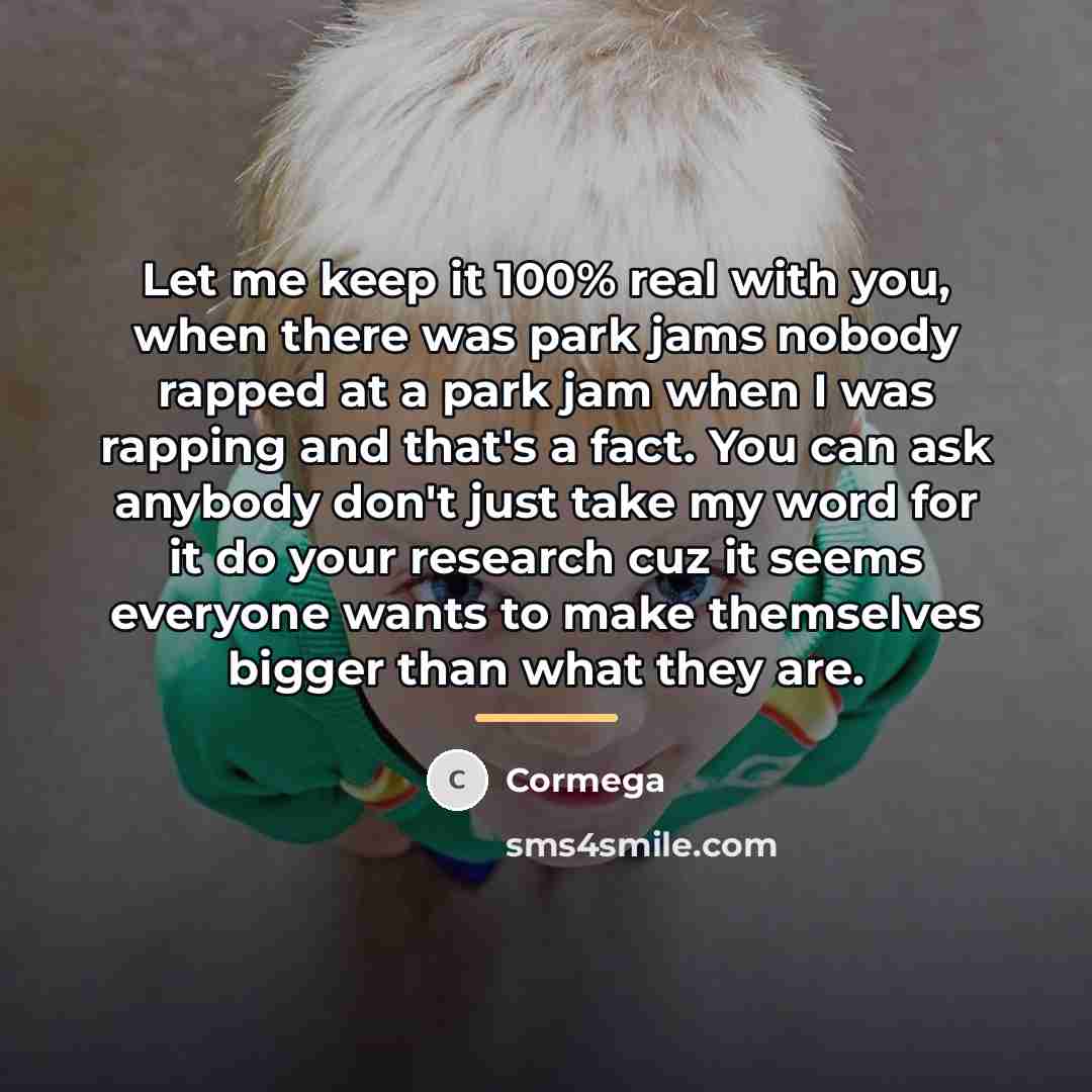 “Let me keep it 100% real with you, when there…” quote by Cormega