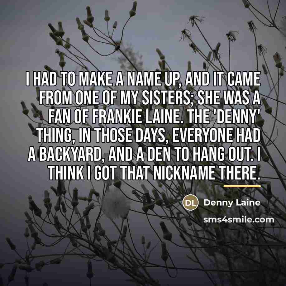 “I had to make a name up, and it came…” quote by Denny Laine
