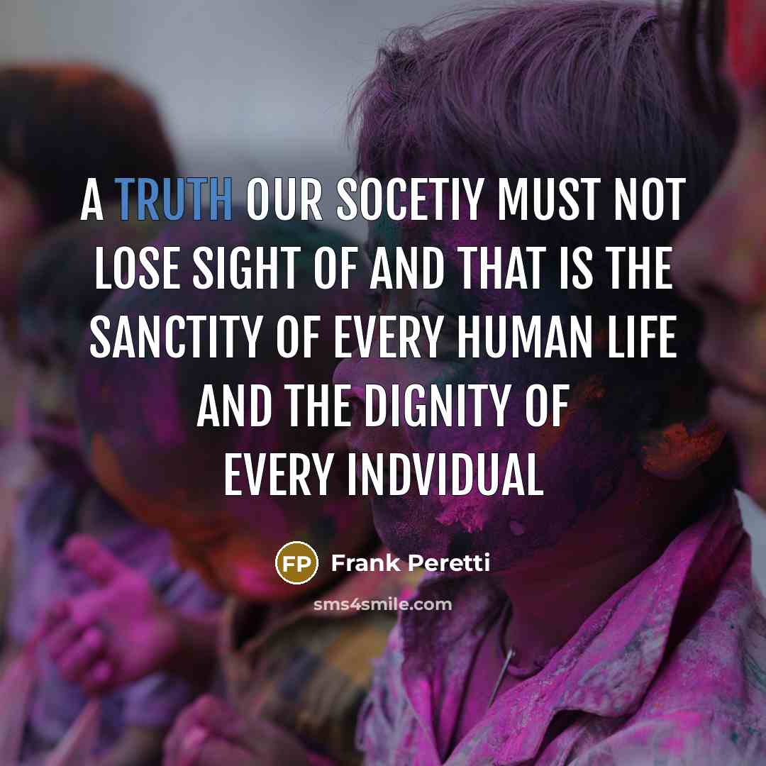 “a truth our socetiy must not lose sight of and…” quote by Frank Peretti