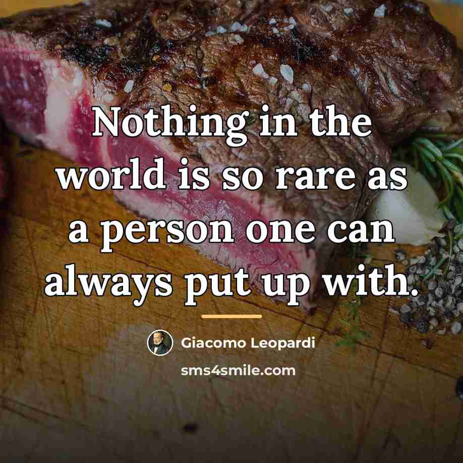 “Nothing in the world is so rare as a person…” quote by Giacomo Leopardi