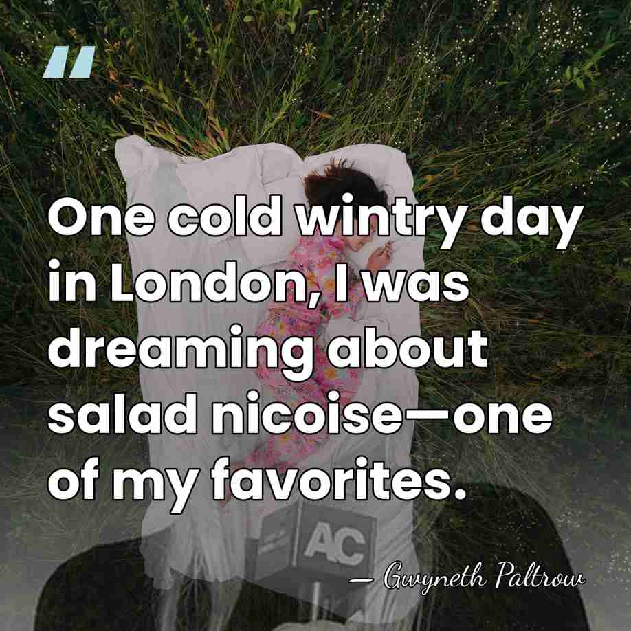 One cold wintry day in London, I was dreaming about salad nicoise—one&hellip; - Gwyneth Paltrow