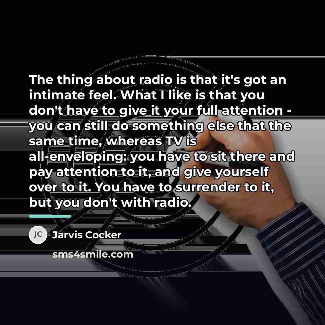 “The thing about radio is that it's got an intimate…” quote by Jarvis Cocker