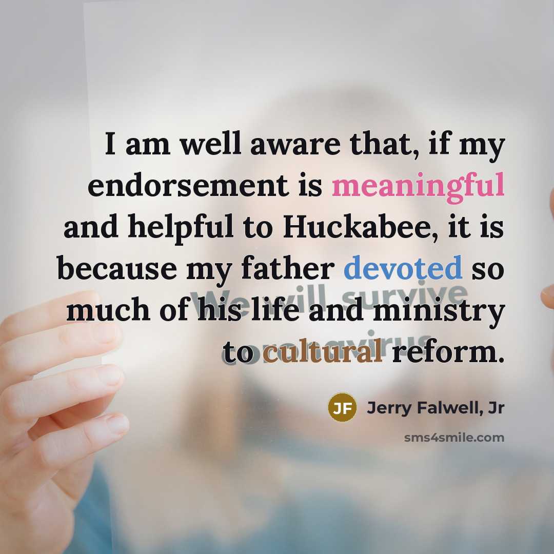 “I am well aware that, if my endorsement is meaningful…” quote by Jerry Falwell, Jr