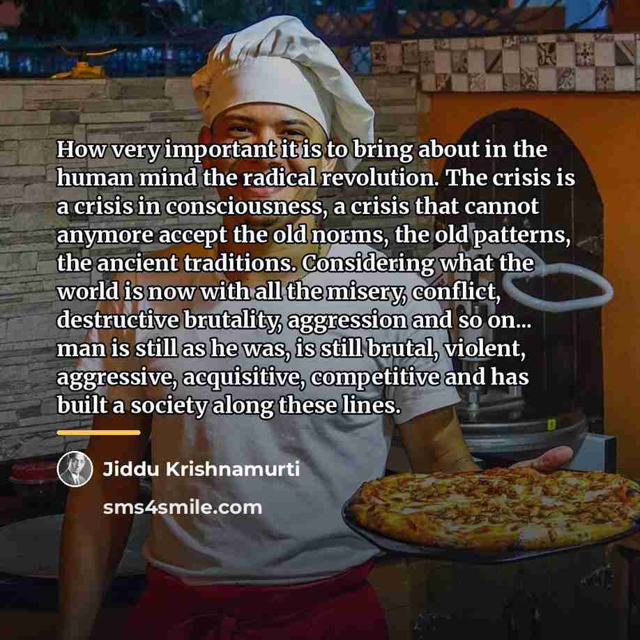 “How very important it is to bring about in the…” quote by Jiddu Krishnamurti