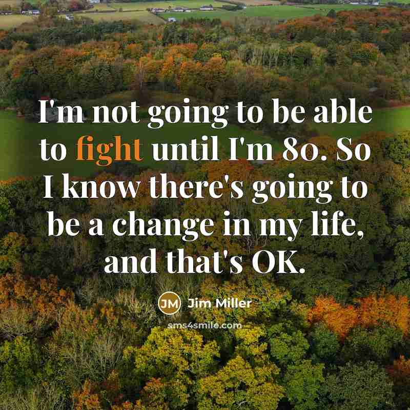 “I'm not going to be able to fight until I'm…” quote by Jim Miller