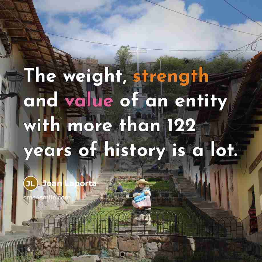 “The weight, strength and value of an entity with more…” quote by Joan Laporta