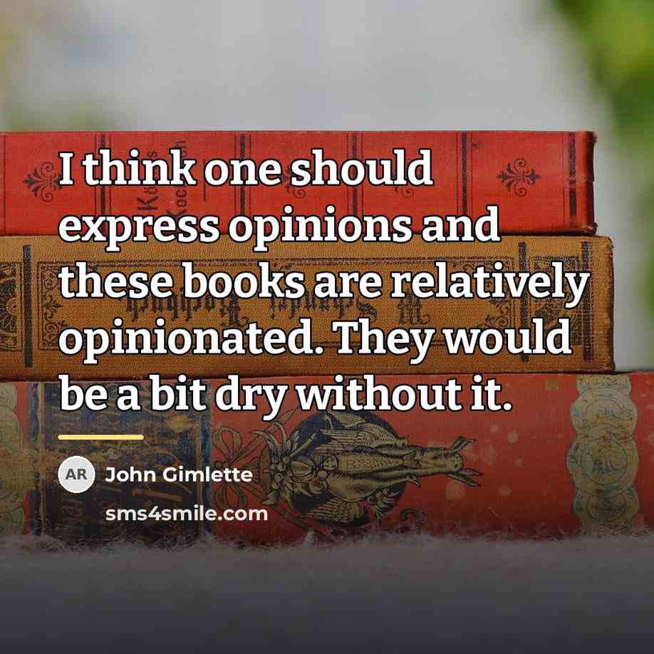 “I think one should express opinions and these books are…” quote by John Gimlette