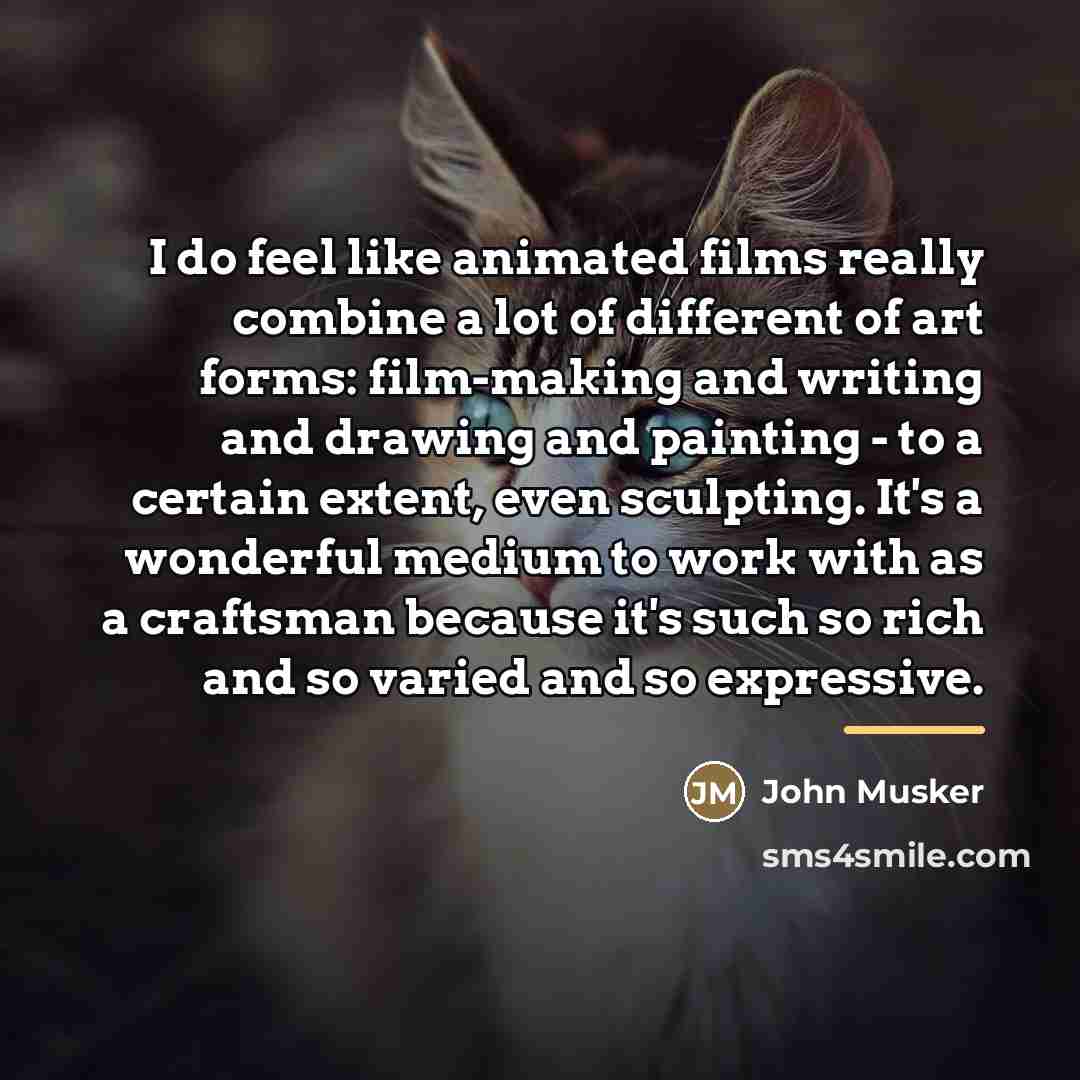 “I do feel like animated films really combine a lot…” quote by John Musker