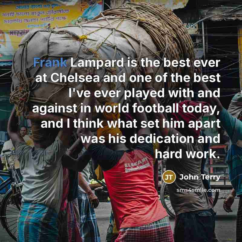 “Frank Lampard is the best ever at Chelsea and one…” quote by John Terry