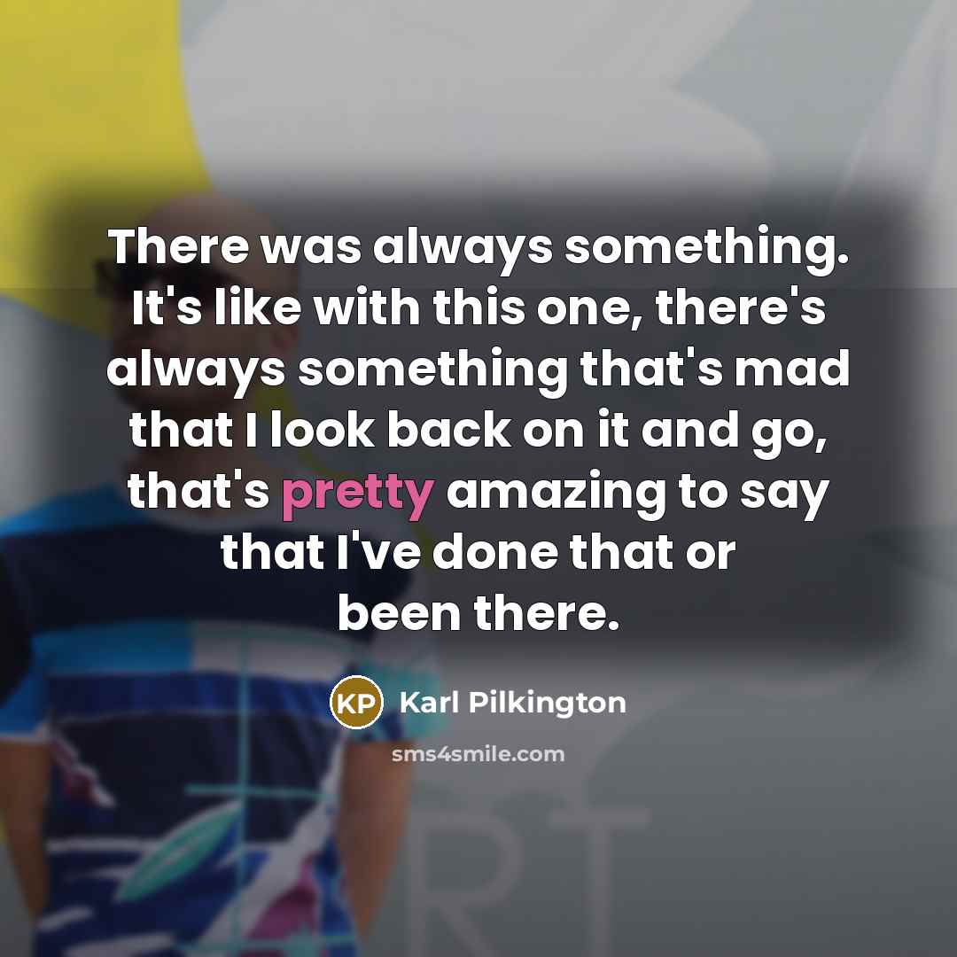 “There was always something. It's like with this one, there's…” quote by Karl Pilkington
