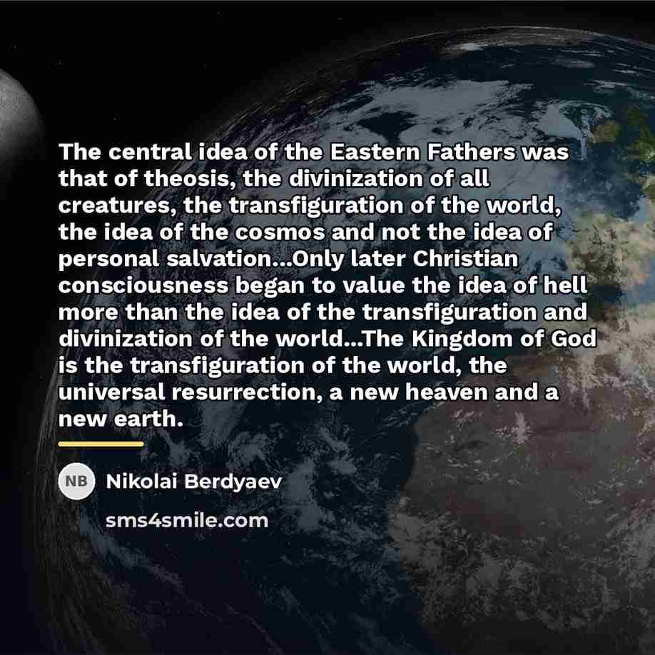 “The central idea of the Eastern Fathers was that of…” quote by Nikolai Berdyaev
