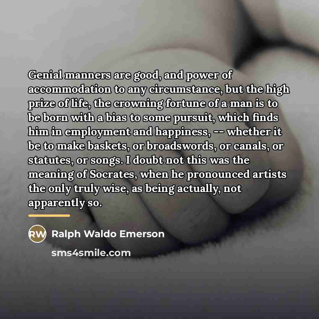 “Genial manners are good, and power of accommodation to any…” quote by Ralph Waldo Emerson
