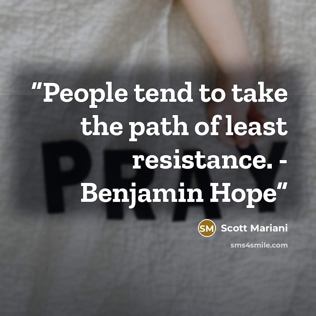 “People tend to take the path of least resistance. - Benjamin Hope” quote by Scott Mariani