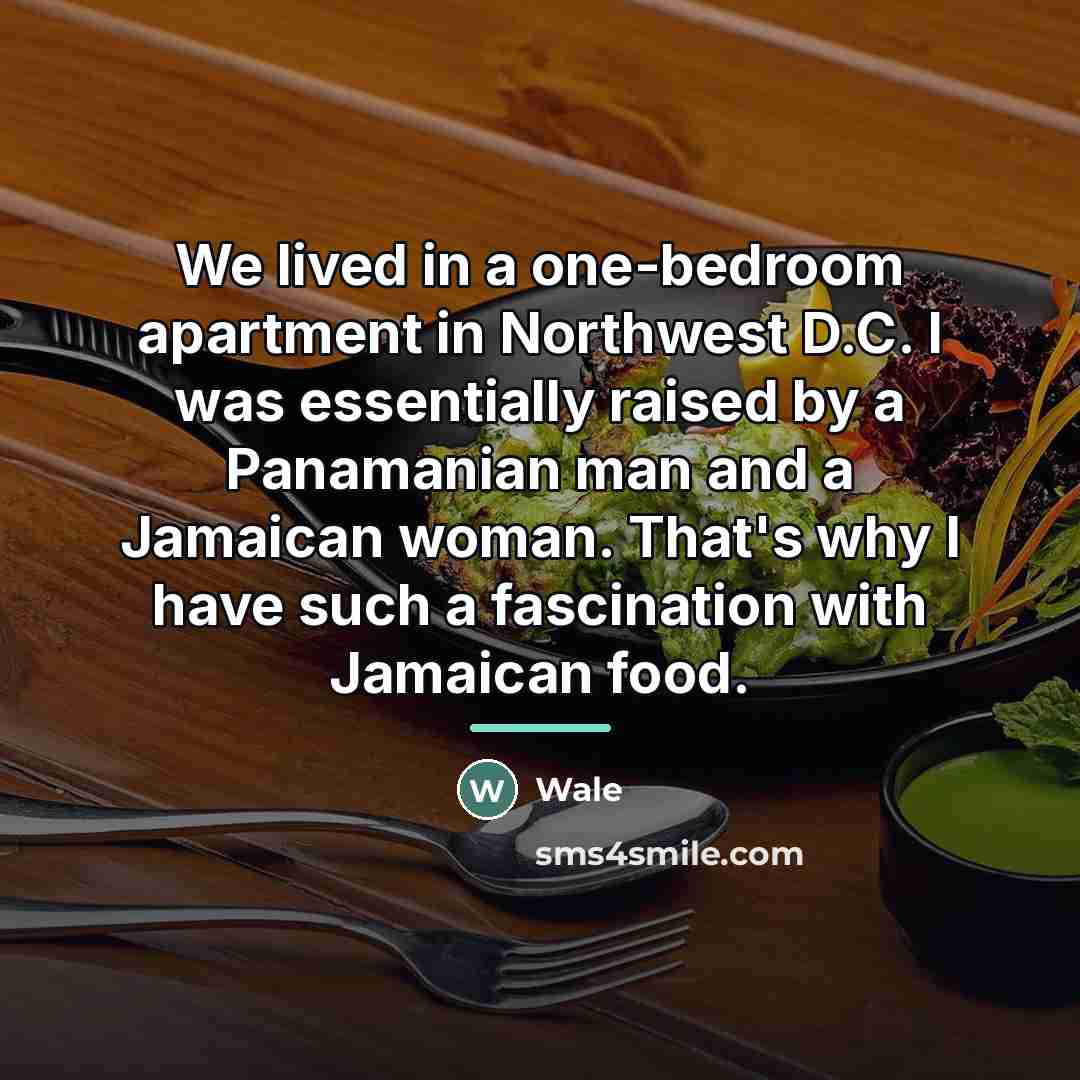 “We lived in a one-bedroom apartment in Northwest D.C. I…” quote by Wale