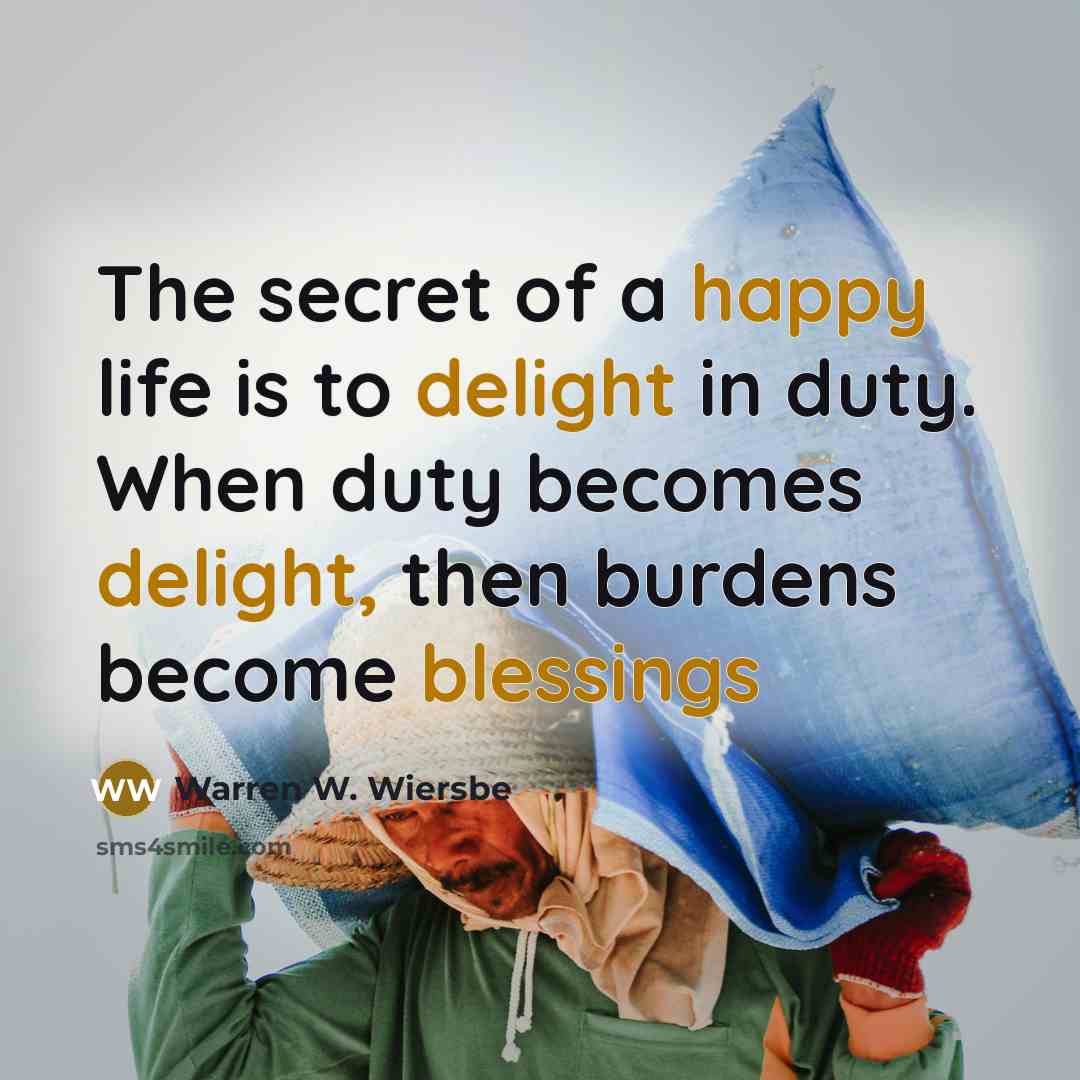 “The secret of a happy life is to delight in…” quote by Warren W. Wiersbe