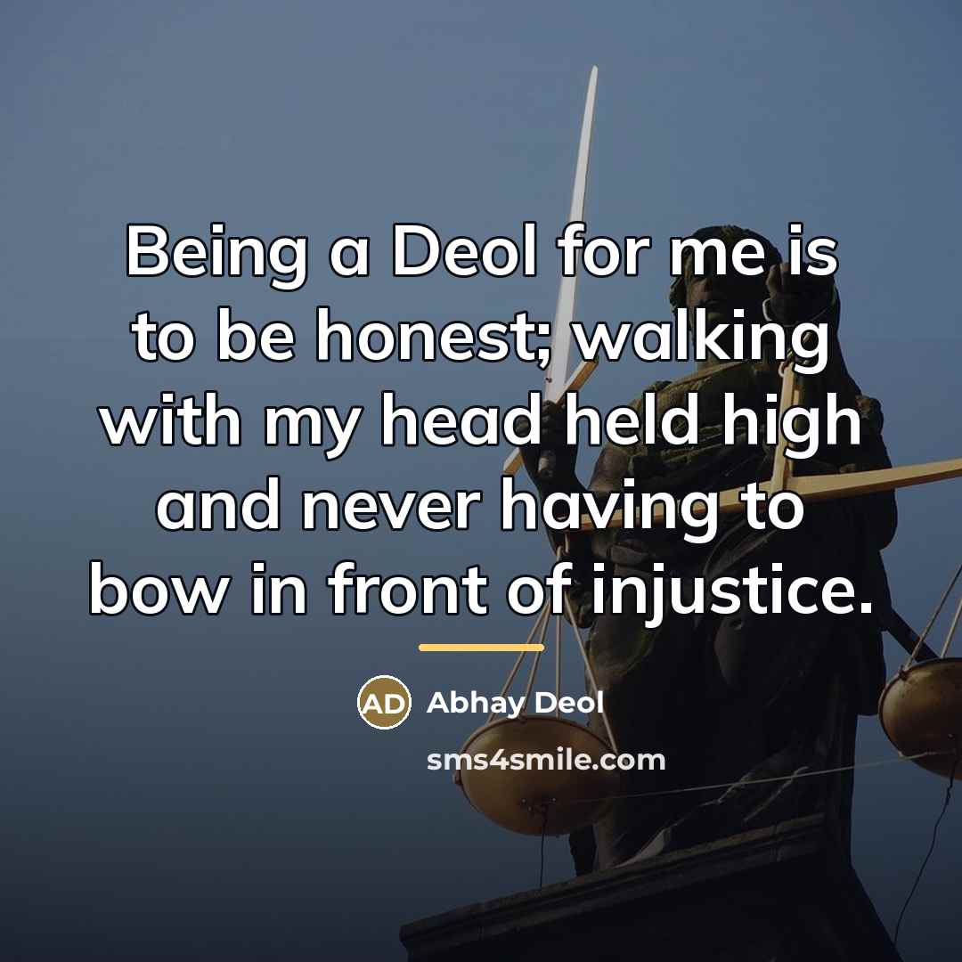 “Being a Deol for me is to be honest; walking…” quote by Abhay Deol