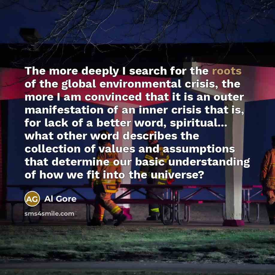 “The more deeply I search for the roots of the…” quote by Al Gore