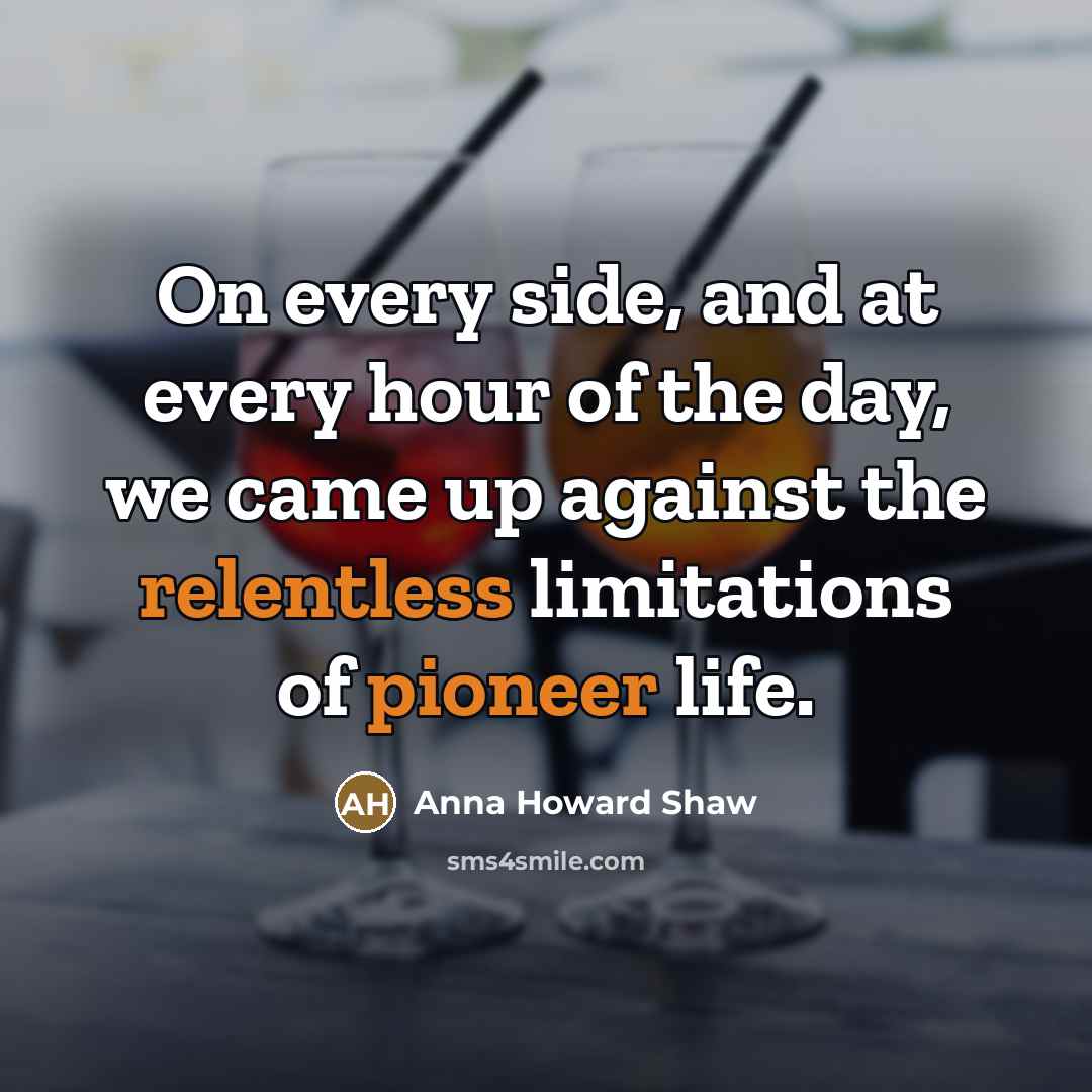 “On every side, and at every hour of the day,…” quote by Anna Howard Shaw