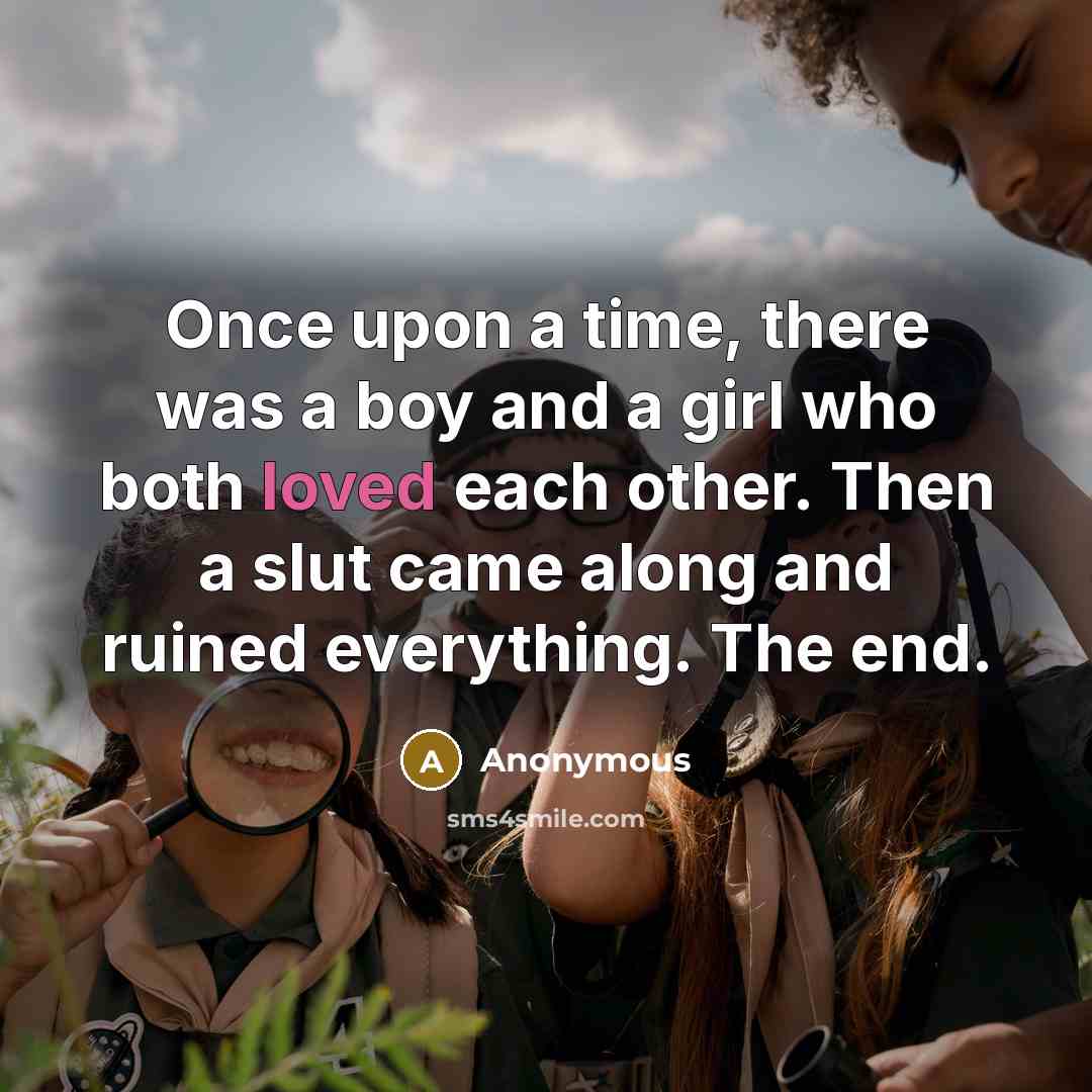 “Once upon a time, there was a boy and a…” quote by Anonymous