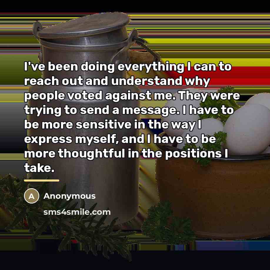 “I've been doing everything I can to reach out and…” quote by Anonymous