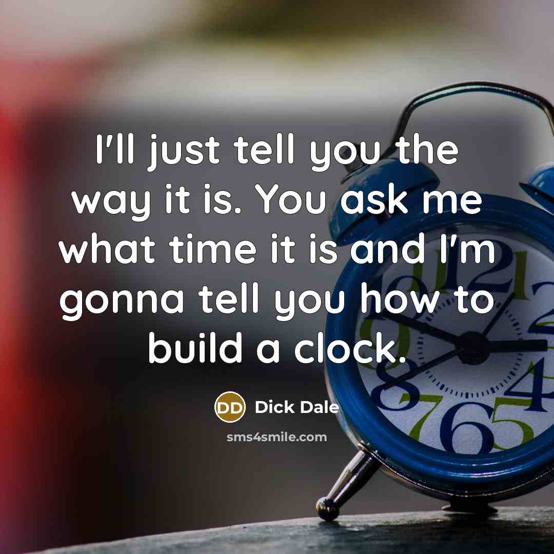 “I'll just tell you the way it is. You ask…” quote by Dick Dale