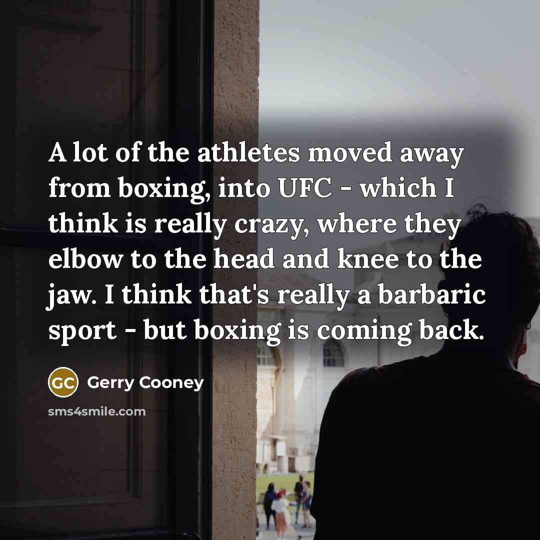 “A lot of the athletes moved away from boxing, into…” quote by Gerry Cooney