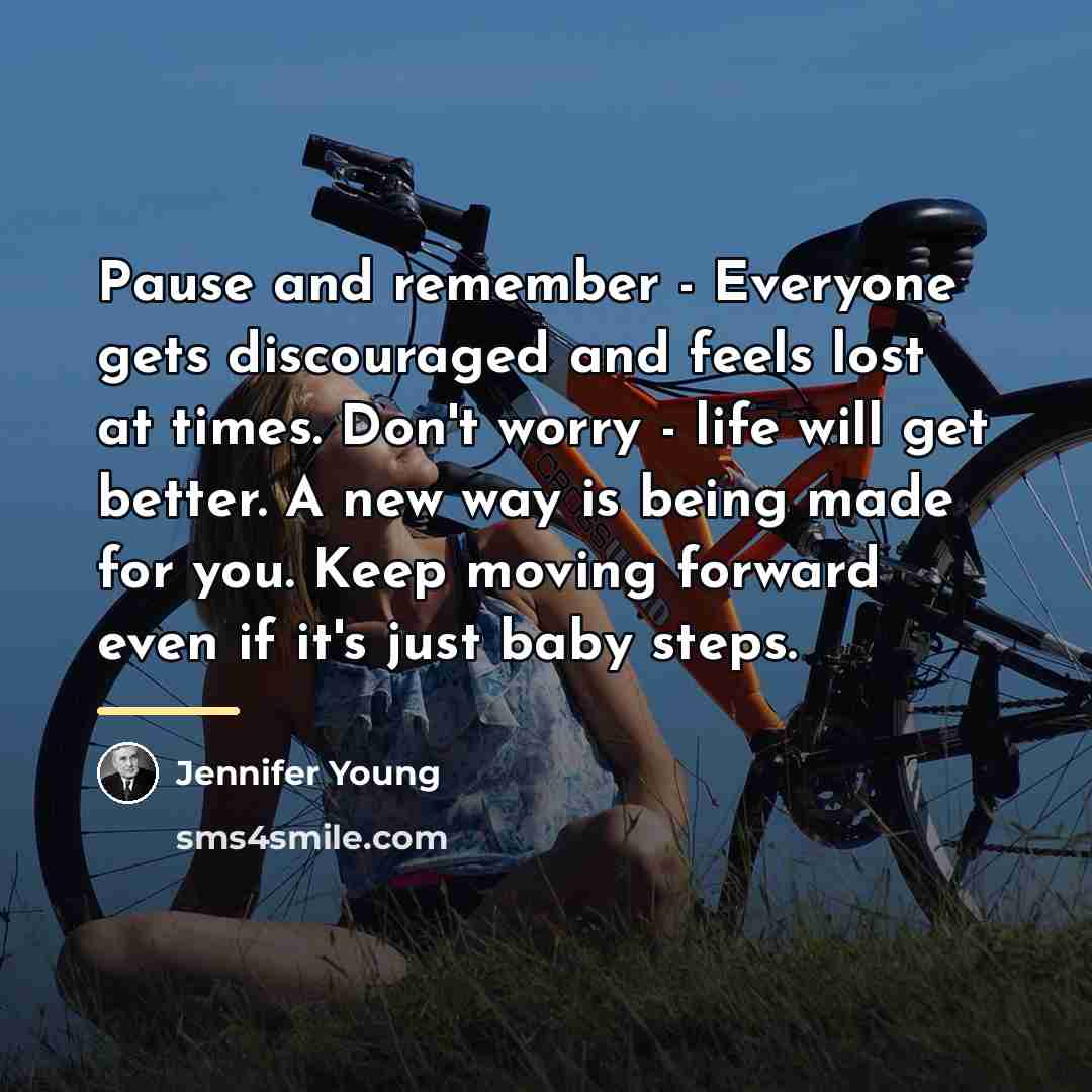“Pause and remember - Everyone gets discouraged and feels lost…” quote by Jennifer Young