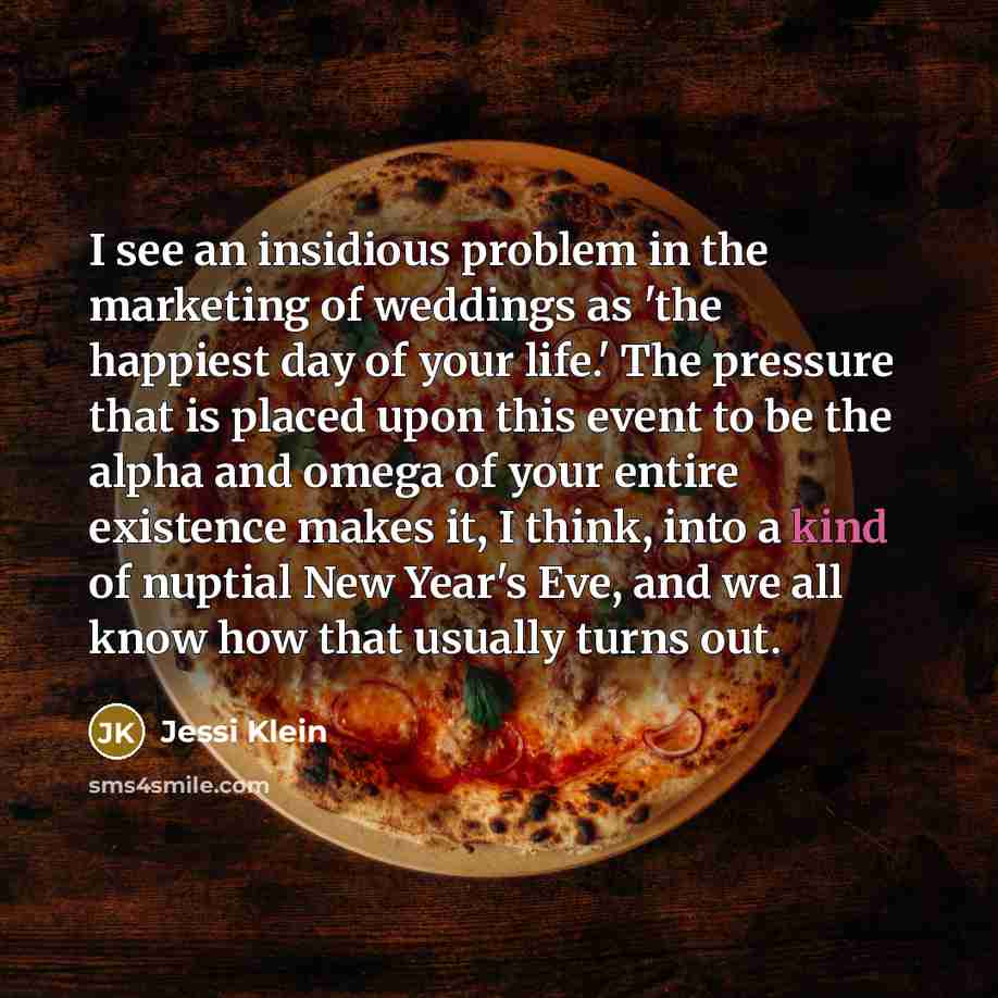 “I see an insidious problem in the marketing of weddings…” quote by Jessi Klein