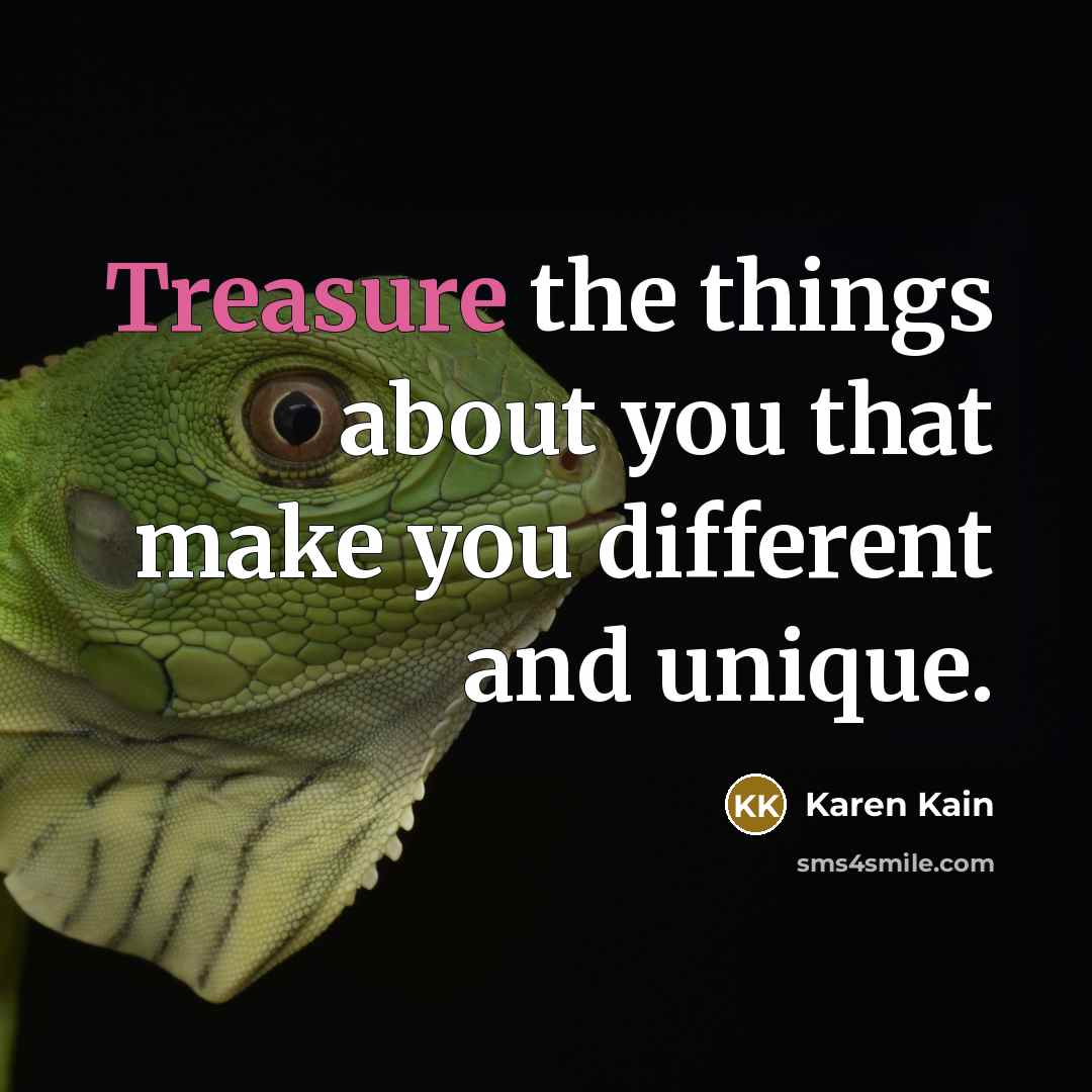 “Treasure the things about you that make you different and…” quote by Karen Kain
