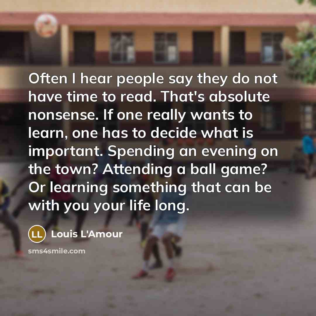 “Often I hear people say they do not have time…” quote by Louis L'Amour