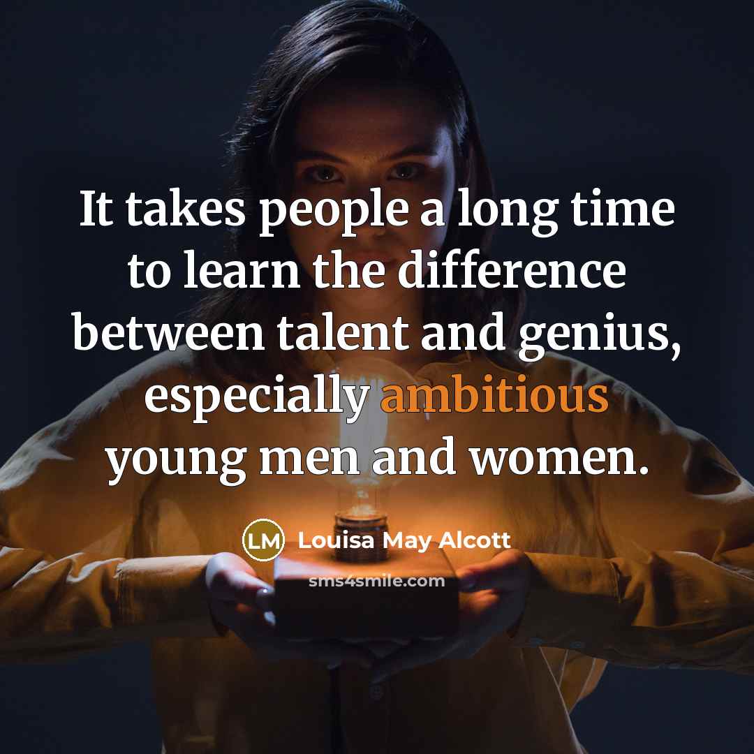 “It takes people a long time to learn the difference…” quote by Louisa May Alcott