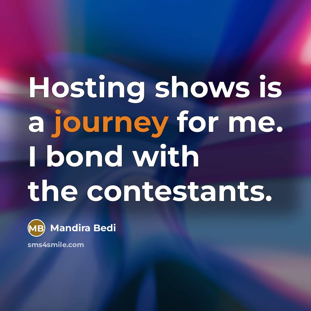 “Hosting shows is a journey for me. I bond with…” quote by Mandira Bedi