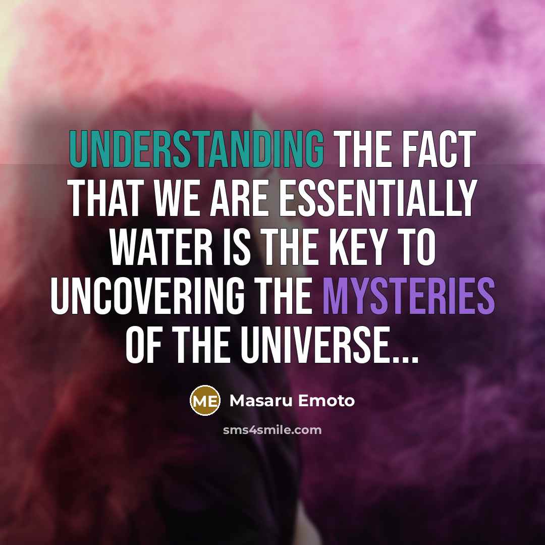“Understanding the fact that we are essentially water is the…” quote by Masaru Emoto