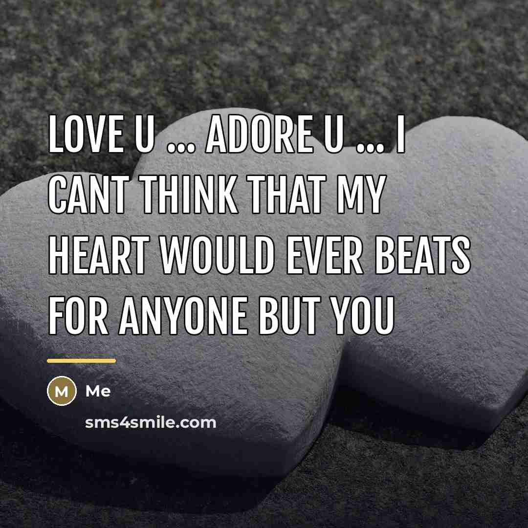 “Love u ... adore u ... I cant think that…” quote by Me