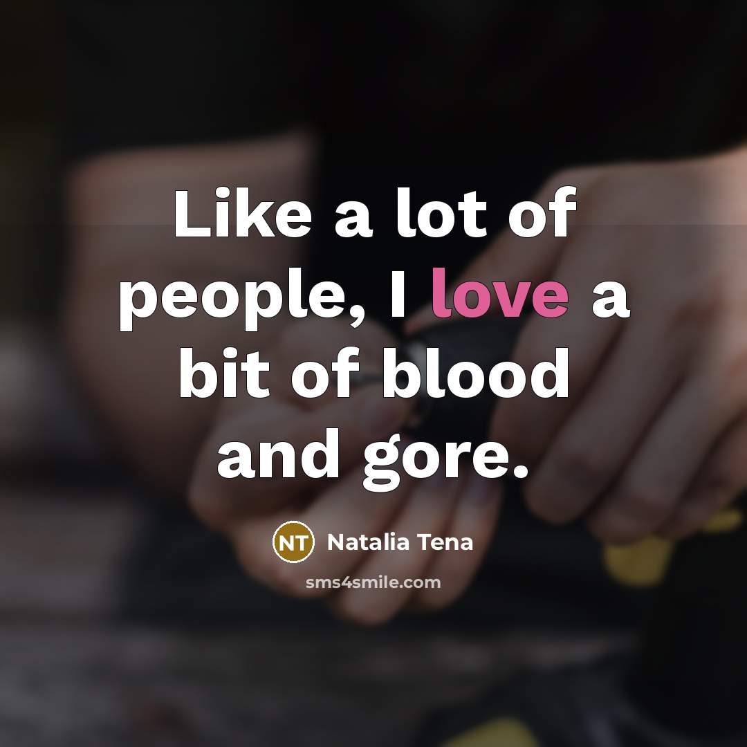 “Like a lot of people, I love a bit of…” quote by Natalia Tena