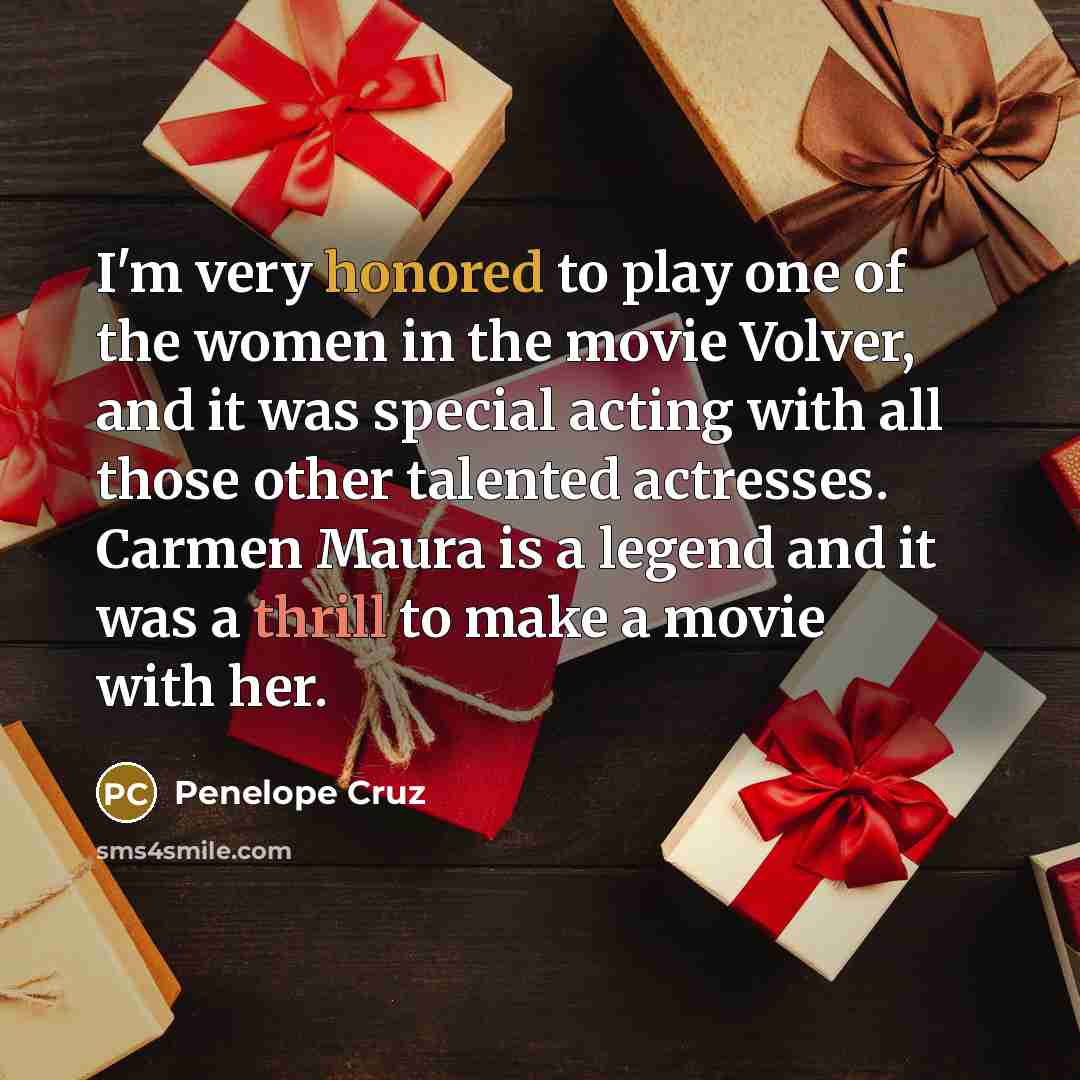 “I'm very honored to play one of the women in…” quote by Penelope Cruz