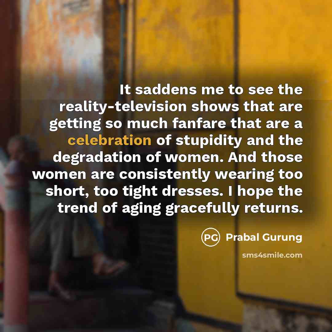 “It saddens me to see the reality-television shows that are…” quote by Prabal Gurung