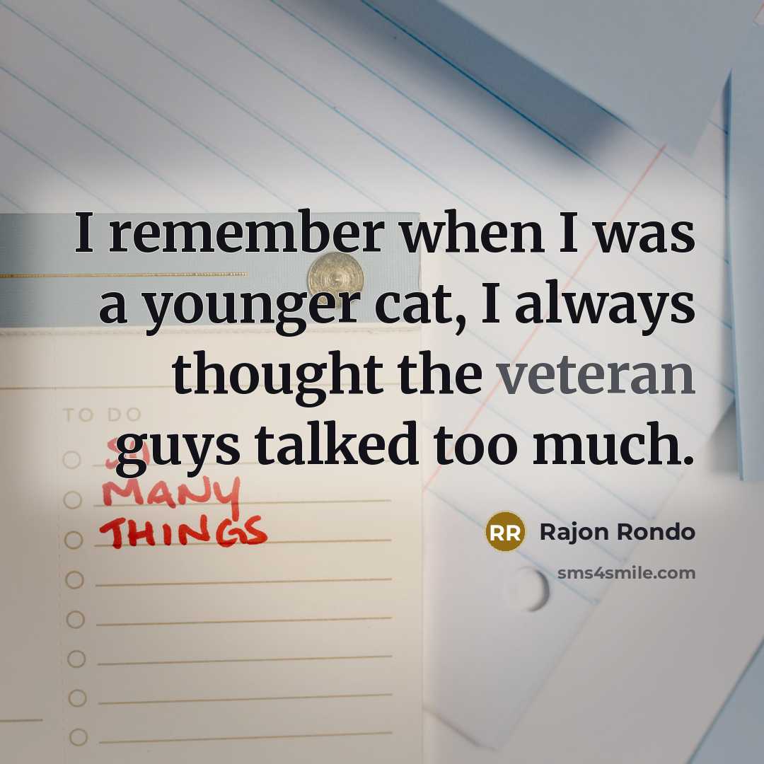 “I remember when I was a younger cat, I always…” quote by Rajon Rondo