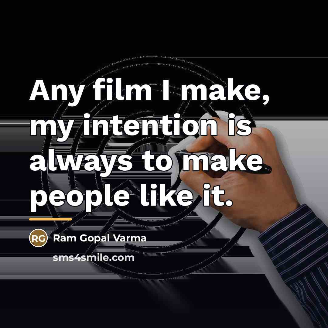 “Any film I make, my intention is always to make…” quote by Ram Gopal Varma