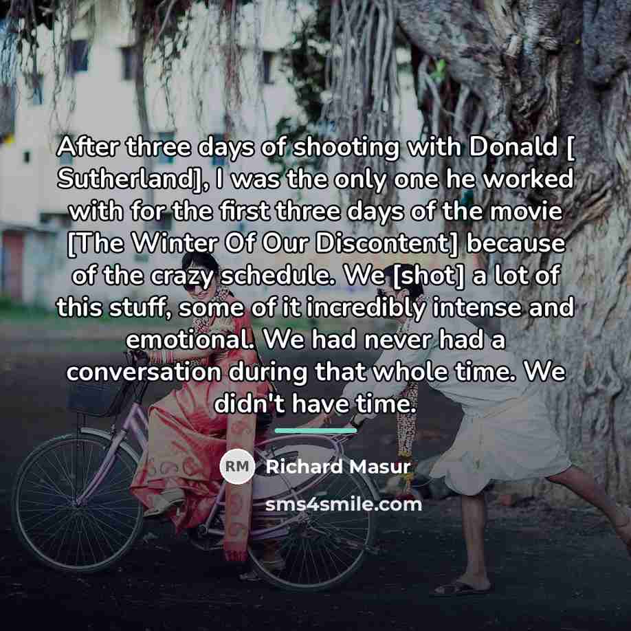 “After three days of shooting with Donald [ Sutherland], I…” quote by Richard Masur