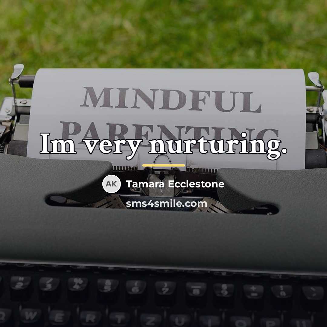 “Im very nurturing.…” quote by Tamara Ecclestone