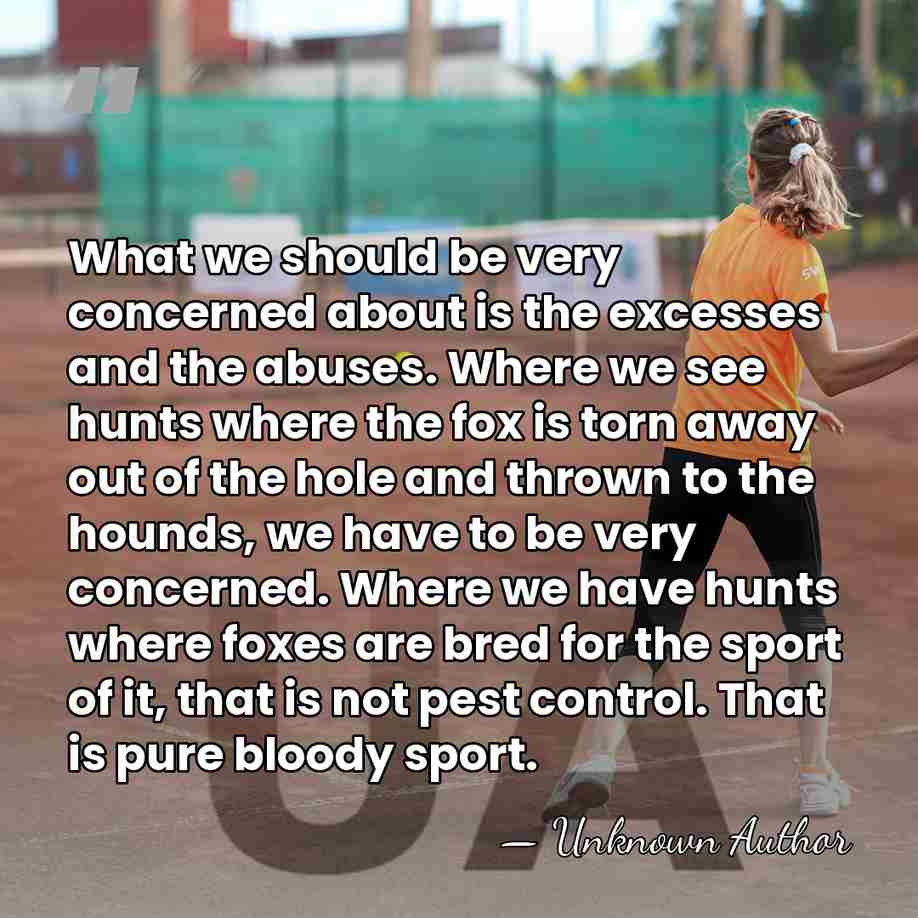 What we should be very concerned about is the excesses and the&hellip; - Unknown Author