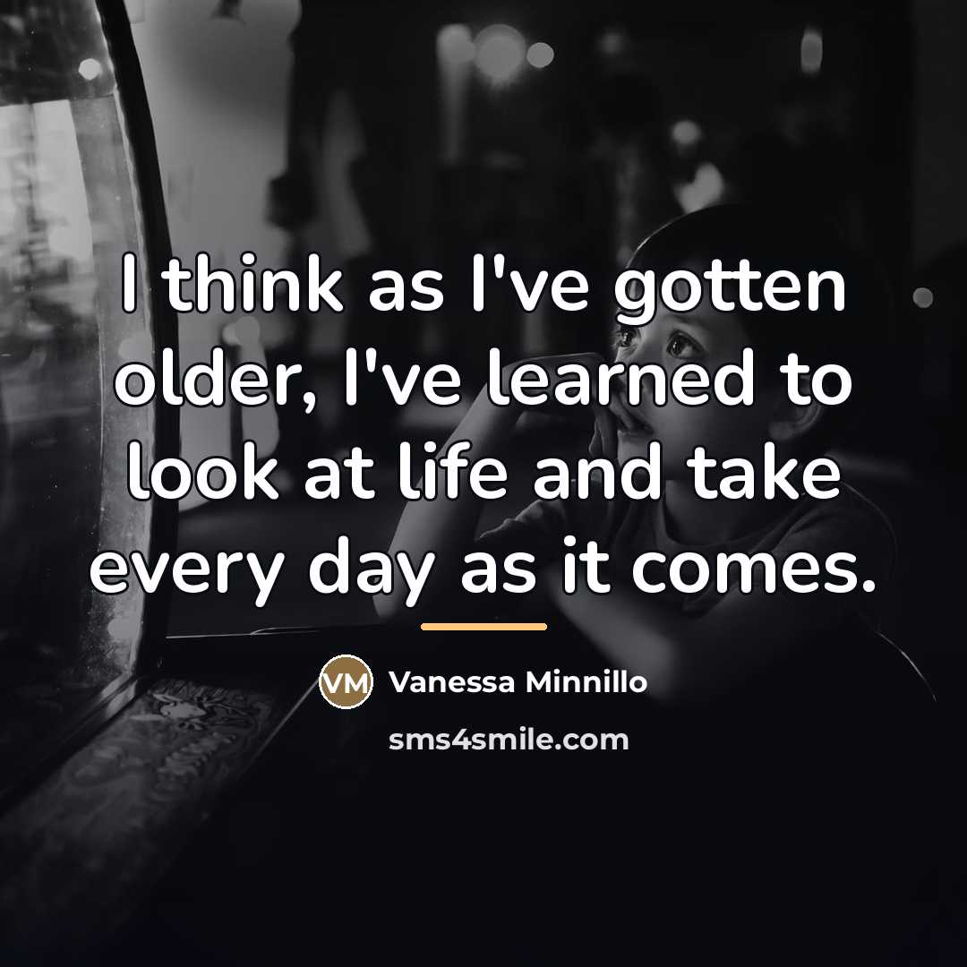 “I think as I've gotten older, I've learned to look…” quote by Vanessa Minnillo