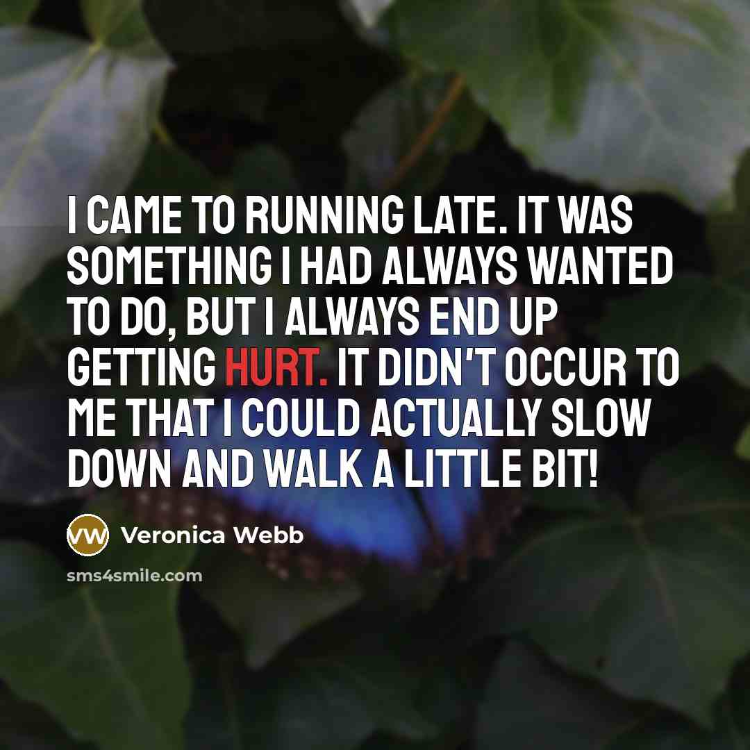 “I came to running late. It was something I had…” quote by Veronica Webb