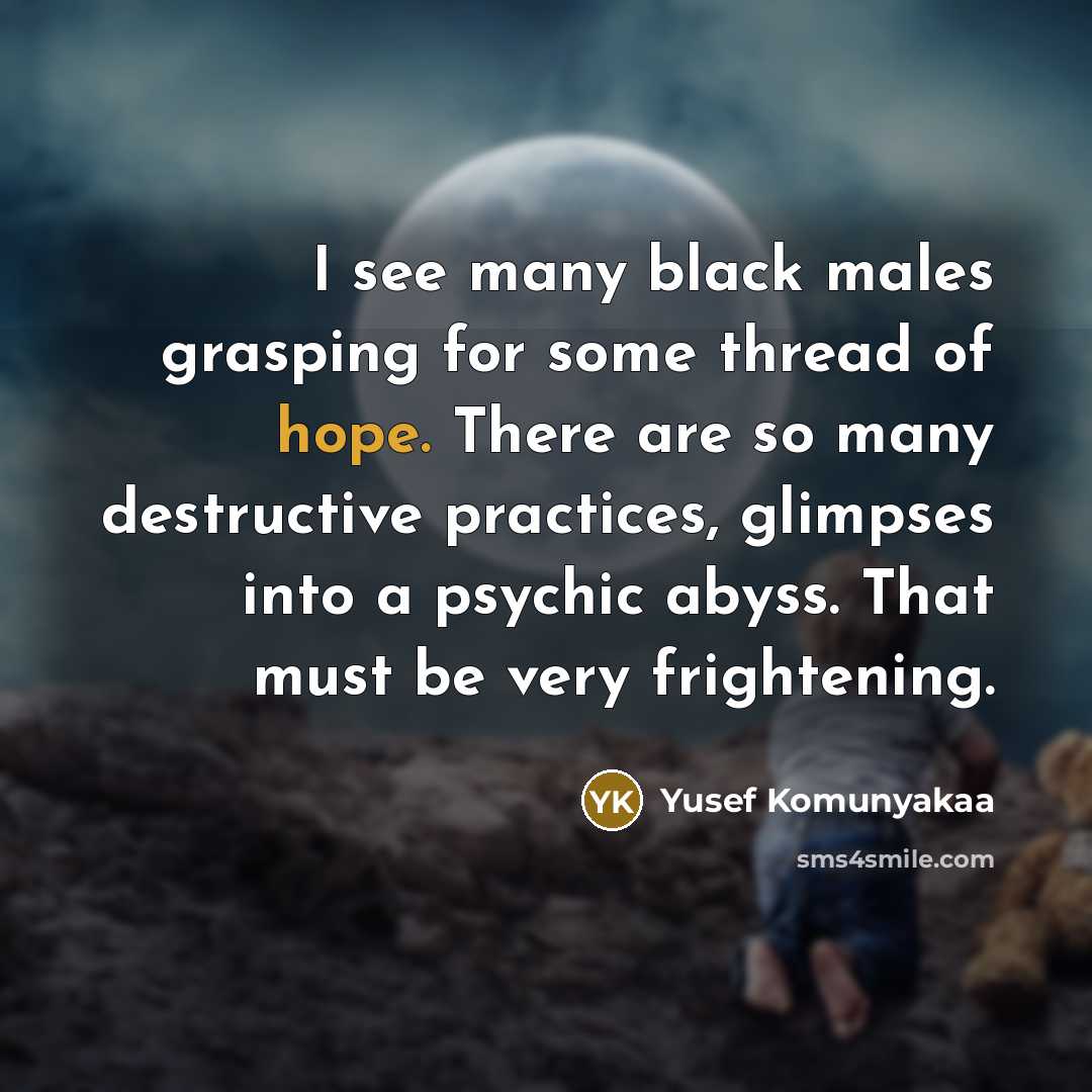 “I see many black males grasping for some thread of…” quote by Yusef Komunyakaa