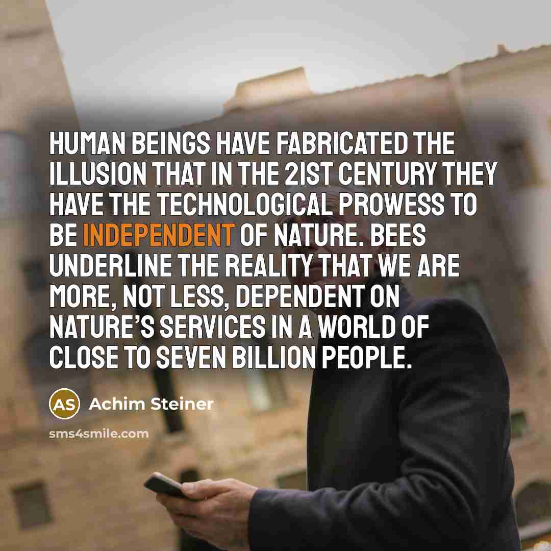 “Human beings have fabricated the illusion that in the 21st…” quote by Achim Steiner
